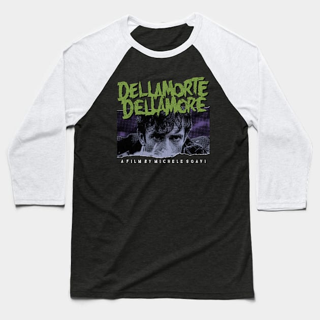 Dellamorte Dellamore Baseball T-Shirt by StayTruePonyboy